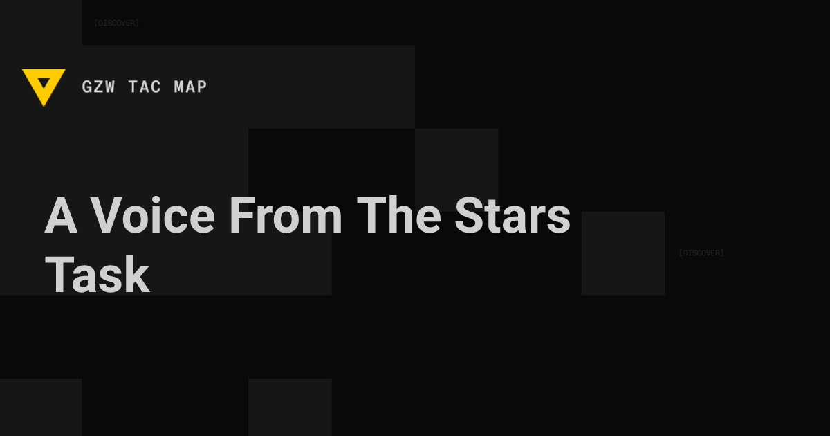 A Voice From The Stars (LabRat) — Gray Zone Warfare | GZW Tac Map