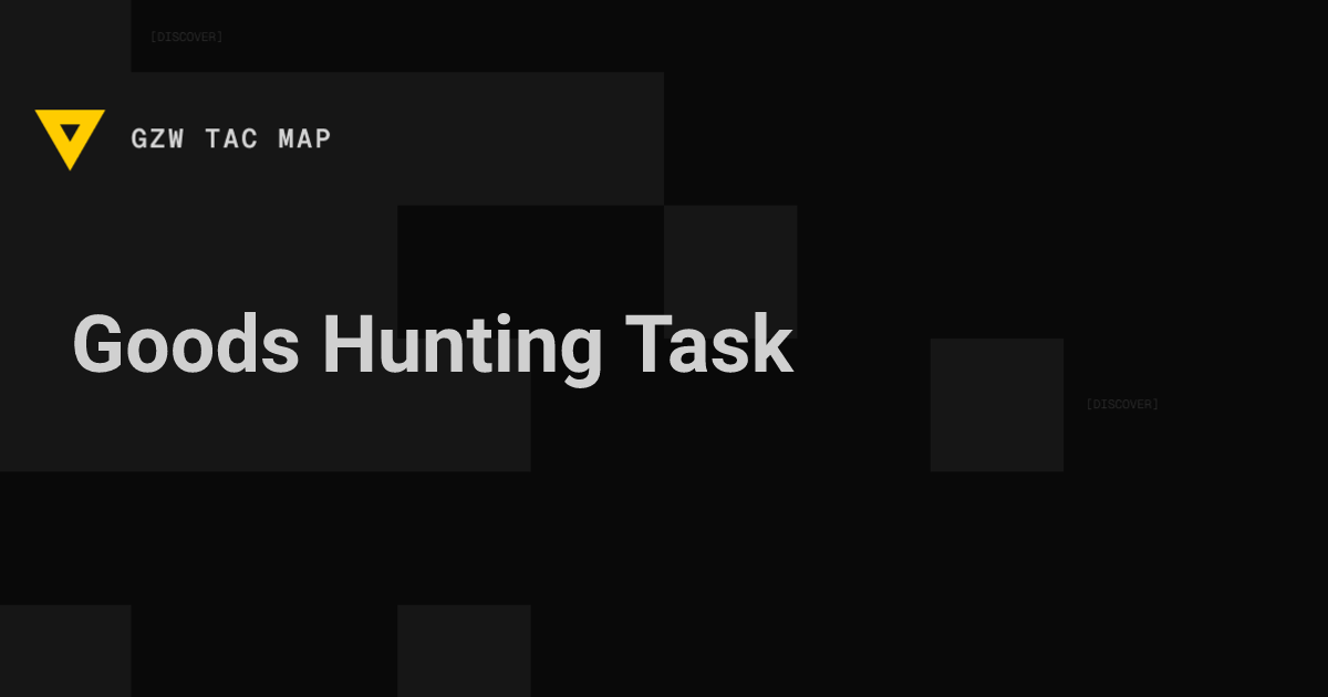 Goods Hunting (Gunny) — Gray Zone Warfare | GZW Tac Map