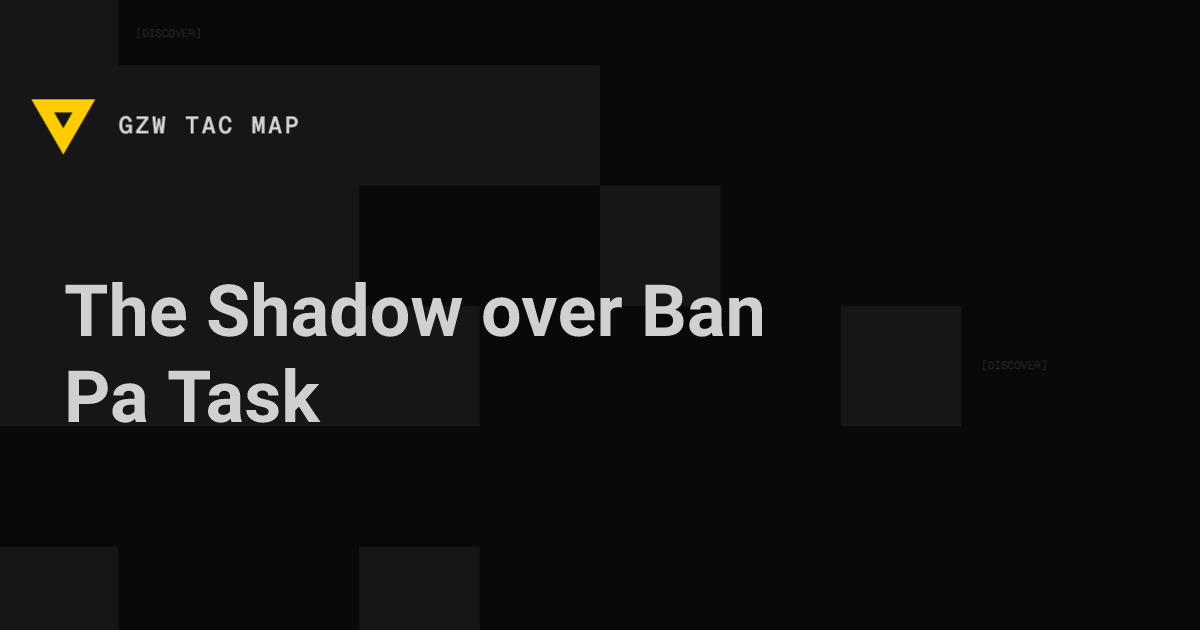 The Shadow over Ban Pa (Handshake) — Gray Zone Warfare | GZW Tac Map